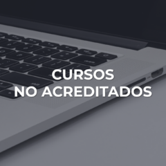 CURSOS NO ACREDITADOS